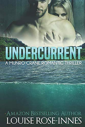 Stock image for Undercurrent: A P.I. Munro Crane Romantic Suspense Thriller (Munro Crane Series) for sale by AwesomeBooks
