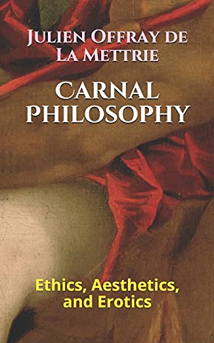 Beispielbild fr Carnal Philosophy: Ethics, Aesthetics, and Erotics zum Verkauf von Save With Sam