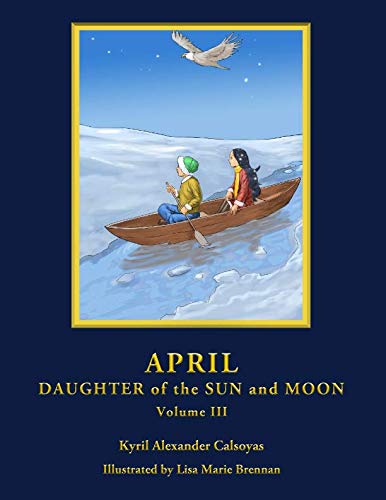 Stock image for April - Daughter of the Sun and Moon Volume III for sale by Revaluation Books
