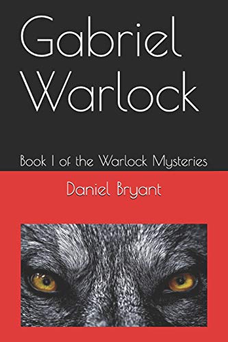 9781730894428: Gabriel Warlock: Book I of the Warlock Mysteries