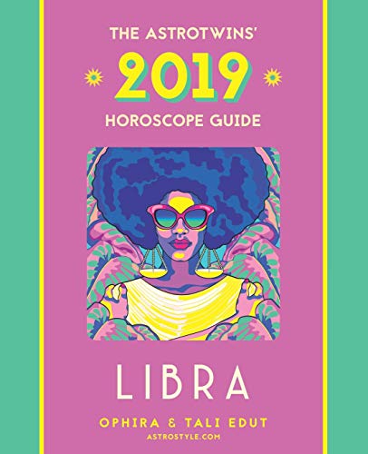 Stock image for Libra 2019: The AstroTwins' Horoscope: The Complete Annual Astrology Guide and Planetary Planner for sale by Open Books
