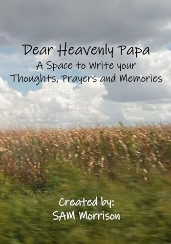 Stock image for Dear Heavenly Papa: A Space to Write your Thoughts, Prayers and Memories for sale by Big River Books