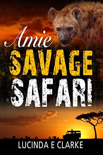 Beispielbild fr Amie: Savage Safari zum Verkauf von Revaluation Books