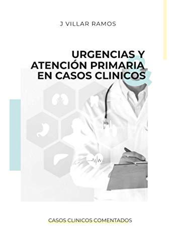 Stock image for Urgencias y Atencin Primaria en Casos clnicos (Spanish Edition) for sale by Lucky's Textbooks
