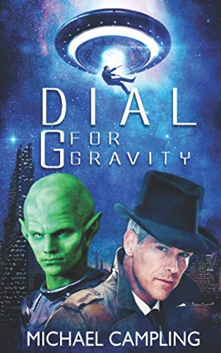 Imagen de archivo de Dial G for Gravity: To Boldly Probe, Neither Tarnished nor Afraid (Brent Bolster Space Detective) a la venta por WorldofBooks