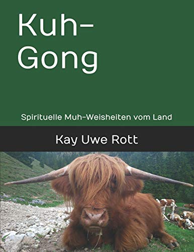 Stock image for Kuh-Gong: Spirituelle Muh-Weisheiten Vom Land for sale by PBShop.store US