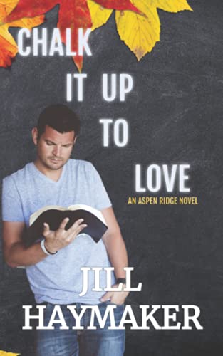 Beispielbild fr Chalk it up to Love (Aspen Ridge) zum Verkauf von Revaluation Books