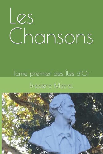 9781730927461: Les Chansons: Tome 1 des les d'Or. (Les les d'Or)