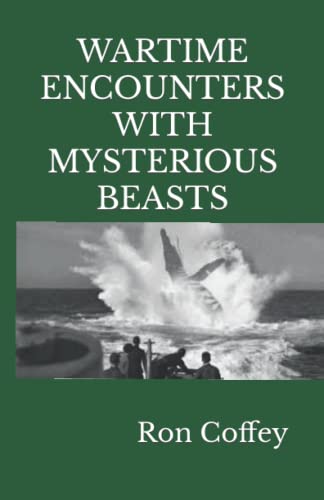 Imagen de archivo de War Time Encounters With Mysterious Beasts a la venta por THE SAINT BOOKSTORE