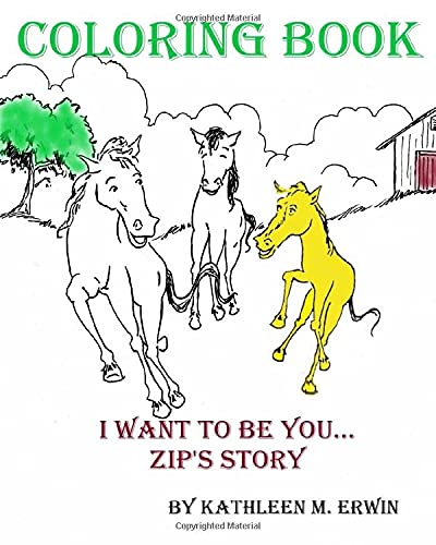 Imagen de archivo de I Want To Be You.Zip's Story Coloring Book (Adventures of Yellow Horse Ranch) a la venta por Revaluation Books