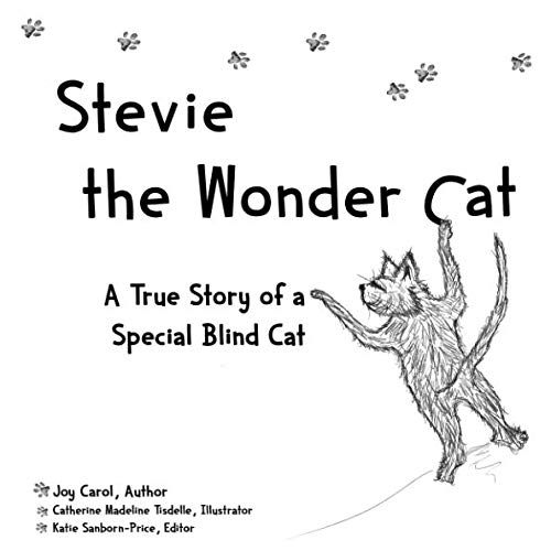 Stock image for Stevie the Wonder Cat: A True Story of a Special Blind Cat for sale by SecondSale