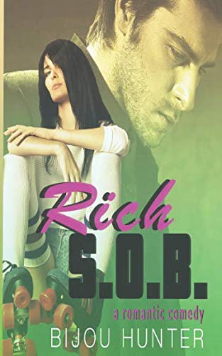 Stock image for Rich S.O.B.: A Romantic Comedy for sale by Revaluation Books