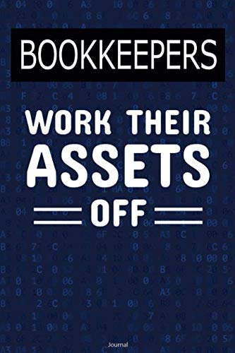 Stock image for Bookkeepers Work Their Assets Off Journal: Blank and Lined Notebook for sale by Revaluation Books