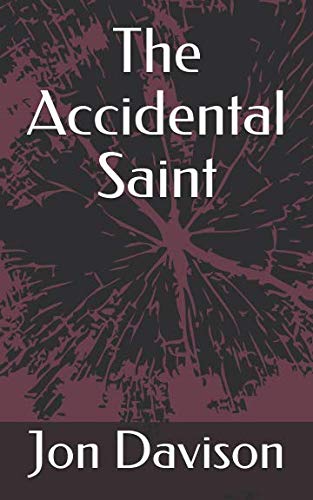 Stock image for The Accidental Saint for sale by Revaluation Books