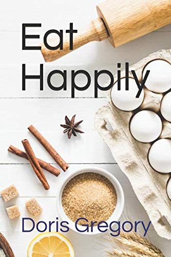 Stock image for Eat Happily for sale by Revaluation Books