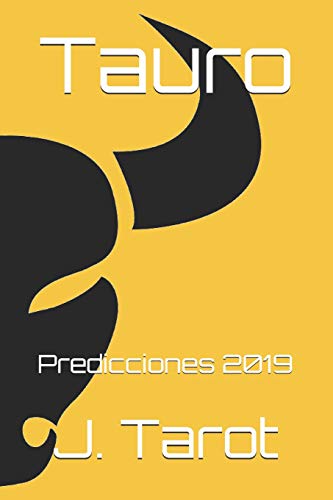Imagen de archivo de Tauro: Predicciones 2019 (Horscopo 2019) (Spanish Edition) a la venta por Lucky's Textbooks