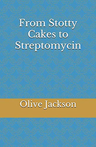 Stock image for From Stotty Cakes to Streptomycin for sale by Revaluation Books