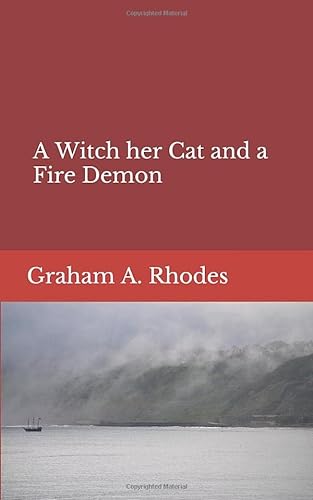 Imagen de archivo de A Witch her Cat and a Fire Demon (Agnes the Scarborough Witch) a la venta por AwesomeBooks