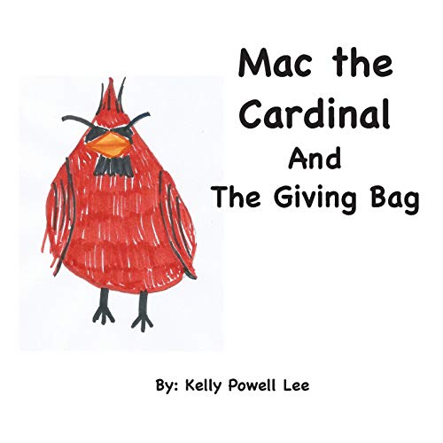 Imagen de archivo de Mac the Cardinal and the Giving Bag a la venta por THE SAINT BOOKSTORE