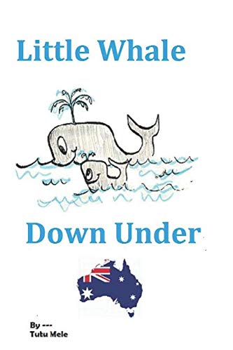 Imagen de archivo de Little Whale Down Under a la venta por Revaluation Books