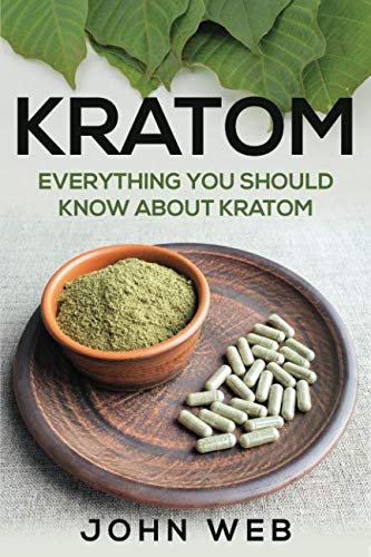 Beispielbild fr Kratom: Everything You Should Know About Kratom zum Verkauf von Revaluation Books