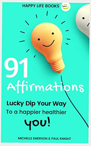Imagen de archivo de 91 Affirmations: Lucky Dip Your Way to a Happier, Healthier You a la venta por Ria Christie Collections