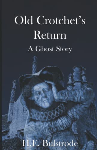 9781730996191: Old Crotchet's Return: A Ghost Story