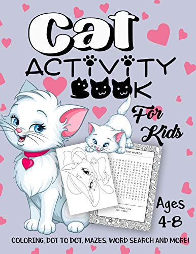 Beispielbild fr Cat Activity Book for Kids Ages 4-8: A Fun Kid Workbook Game For Learning, Kitten Coloring, Dot To Dot, Mazes, Word Search and More! zum Verkauf von Goodwill of Colorado