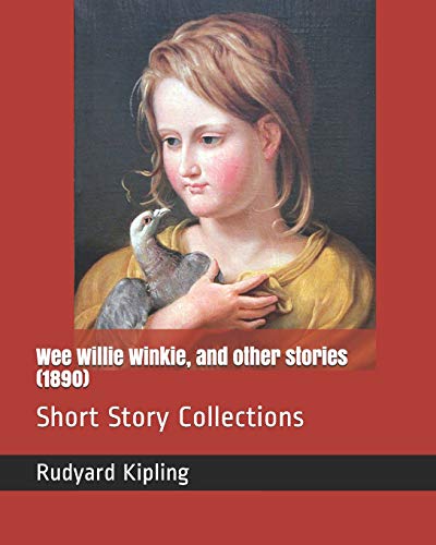 Stock image for Wee Willie Winkie, and other stories (1890): Short Story Collections [Soft Cover ] for sale by booksXpress