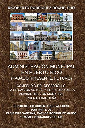 9781731019929: ADMINISTRACIN MUNICIPAL EN PUERTO RICO: (PASADO, PRESENTE, FUTURO)