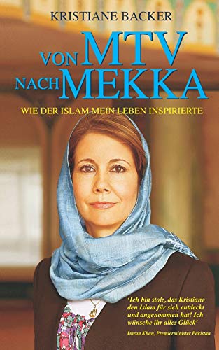 Stock image for Von MTV Nach Mekka: WIE DER ISLAM MEIN LEBEN INSPIRIERTE (German Edition) for sale by Lucky's Textbooks