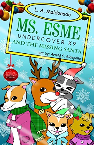 Stock image for Ms. Esme Undercover K-9: And The Missing Santa for sale by Lucky's Textbooks