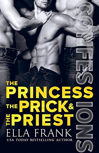Beispielbild fr Confessions: The Princess, The Prick & The Priest (Confessions Series) zum Verkauf von St Vincent de Paul of Lane County