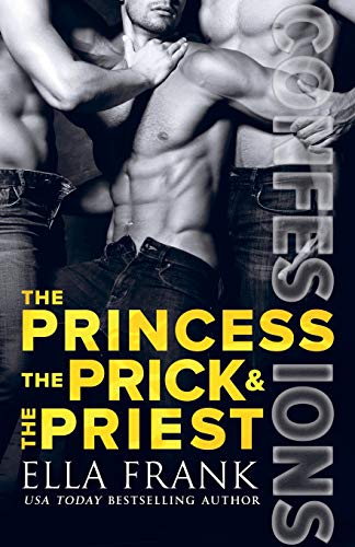 Imagen de archivo de Confessions: The Princess, The Prick & The Priest (Confessions Series) a la venta por St Vincent de Paul of Lane County