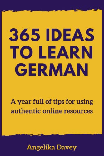 Stock image for 365 Ideas to Learn German: A year full of tips for using authentic online resources for sale by Lucky's Textbooks