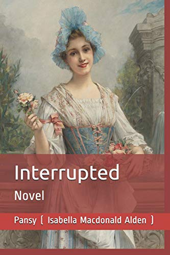 Stock image for Interrupted: Novel for sale by Revaluation Books