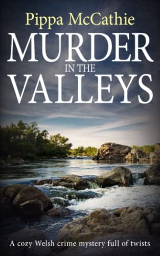 Stock image for MURDER IN THE VALLEYS: A cozy Welsh crime mystery full of twists for sale by Bahamut Media