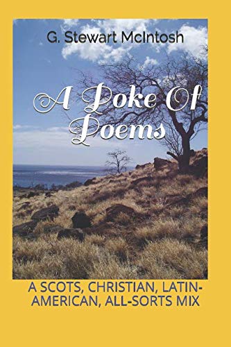 Beispielbild fr A POKE OF POEMS: A SCOTS, CHRISTIAN, LATIN-AMERICA AND ALL-SORTS POEMS (MAC'S POEMS AND STORIES) zum Verkauf von WorldofBooks