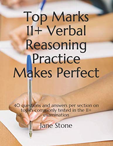 Beispielbild fr Top Marks 11+ Verbal Reasoning Practice Makes Perfect: 40 questions and answers per section on topics commonly tested in the 11 + examination zum Verkauf von WorldofBooks