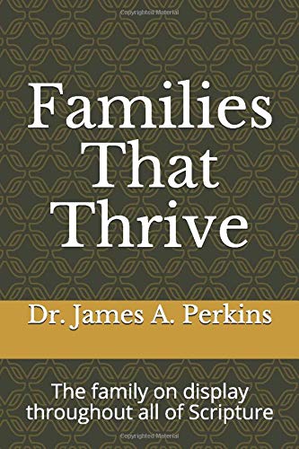 Stock image for Families That Thrive: The family on display throughout all of Scripture for sale by Revaluation Books