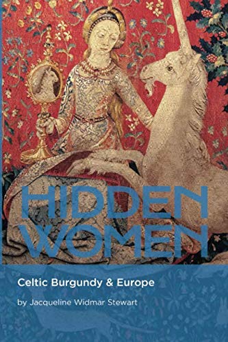 Stock image for HIDDEN WOMEN: Celtic Burgundy & Europe for sale by Ammareal