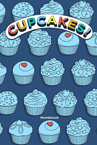 Stock image for Cupcakes! Notebook: A blank notebook for doodles, journals, passwords, addresses, creative ideas. for sale by Revaluation Books