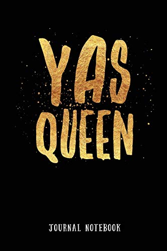 9781731100122: Yas Queen: Journal Notebook (Inspire Positivity Lined Journaling for Strong Powerful Wome)