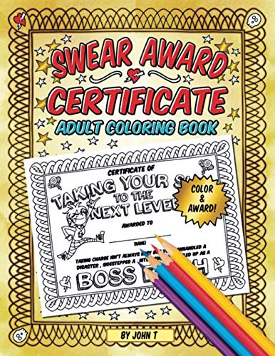 Stock image for Swear Award Certificate Adult Coloring Book: Hilariously funny award certificates to color and give away! for sale by SecondSale