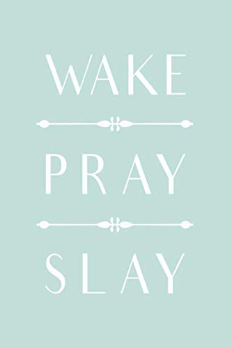 Imagen de archivo de Wake Pray Slay: Christian Motivational Quote Notebook for Ladies (Blue) a la venta por Revaluation Books