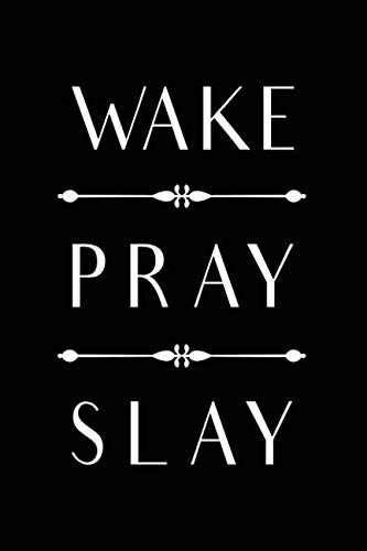 9781731103765: Wake Pray Slay: Christian Motivational Quote Notebook for Ladies (Black)