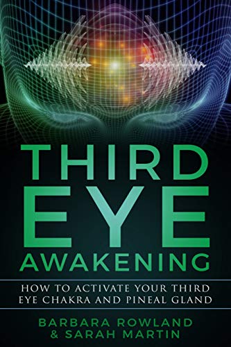 Stock image for Third Eye Awakening: How To Activate Your Third Eye Chakra and Pineal Gland for sale by Save With Sam