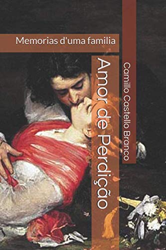 9781731136893: Amor de Perdio: Memorias d'uma familia (Portuguese Edition)