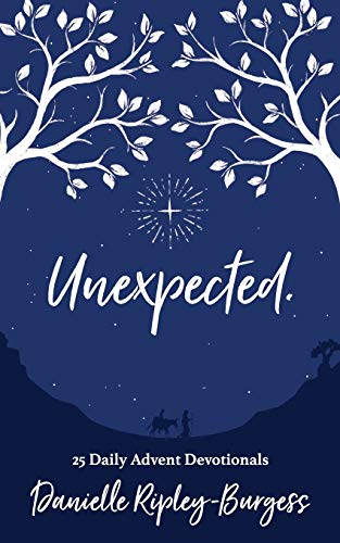 Stock image for Unexpected.: 25 Daily Advent Devotionals for sale by SecondSale