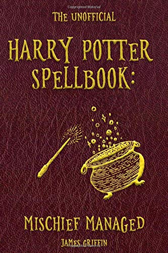 Beispielbild fr The Unofficial Harry Potter Spellbook: Mischief Managed zum Verkauf von AwesomeBooks